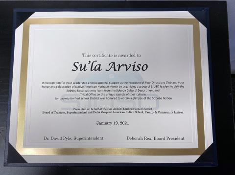 Su’la Arviso was recognized for her efforts as president of the Four Directions Club at San Jacinto High School during a recent San Jacinto Unified School District Board of Trustees meeting Su’la Arviso was recognized for her efforts as president of the Four Directions Club at San Jacinto High School during a recent San Jacinto Unified School District Board of Trustees meeting
