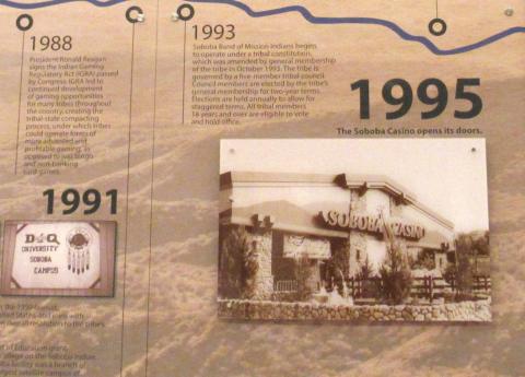 The Soboba Band of Luiseño Indians noted the opening of the Soboba Casino in 1995 on the historic timeline that lines the lobby of the Soboba Casino Resort Event Center The Soboba Band of Luiseño Indians noted the opening of the Soboba Casino in 1995 on the historic timeline that lines the lobby of the Soboba Casino Resort Event Center
